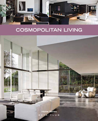 книга Home Series 29: Cosmopolitan Living, автор: Wim Pauwels